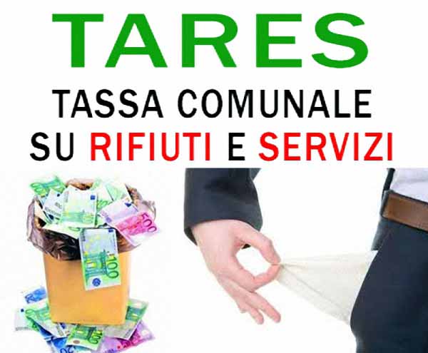IL PASTICCIO DELLA TARES. MA TUTTI QUESTI SOLDI DOVE VANNO A FINIRE? IL PASTICCIO DELLA TARES. MA TUTTI QUESTI SOLDI DOVE VANNO A FINIRE?