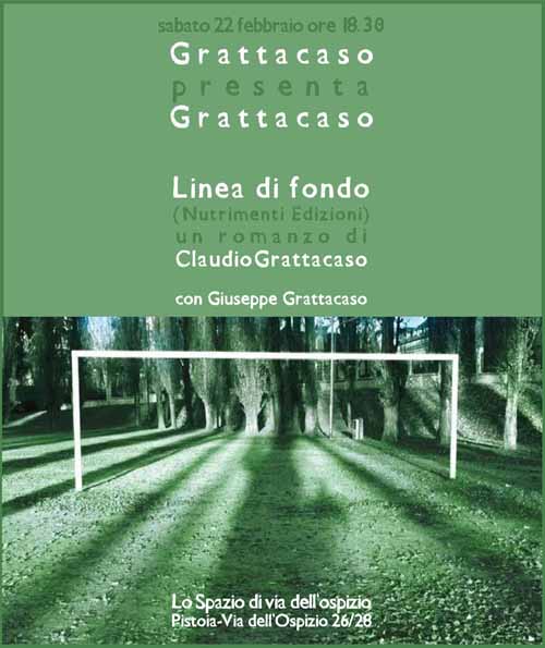 GIUSEPPE GRATTACASO E «LA LINEA DI FONDO» GIUSEPPE GRATTACASO E «LA LINEA DI FONDO»