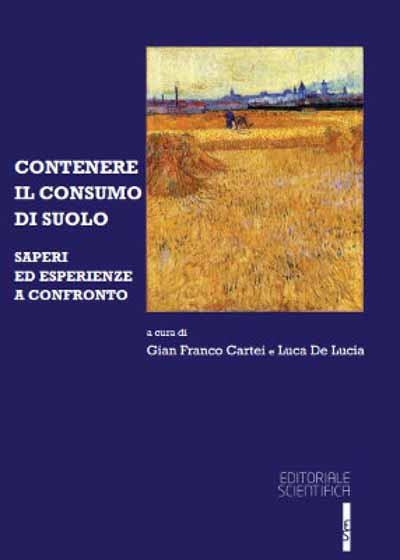 CONTENERE IL CONSUMO DI SUOLO CONTENERE IL CONSUMO DI SUOLO