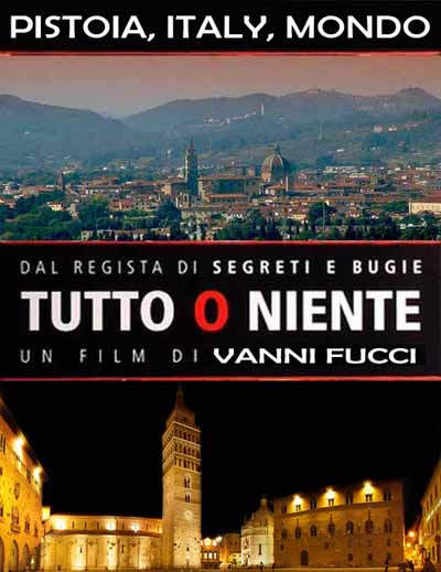 A PISTOIA, LA CITTÀ DEL TUTTO O DEL NULLA A PISTOIA, LA CITTÀ DEL TUTTO O DEL NULLA