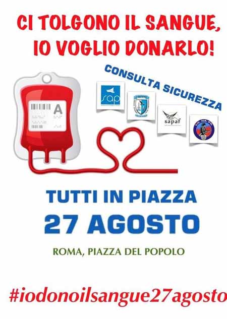 POLIZIA: «IL GOVERNO CI TOGLIE IL SANGUE: NOI LO DONIAMO AI CITTADINI» POLIZIA: «IL GOVERNO CI TOGLIE IL SANGUE: NOI LO DONIAMO AI CITTADINI»
