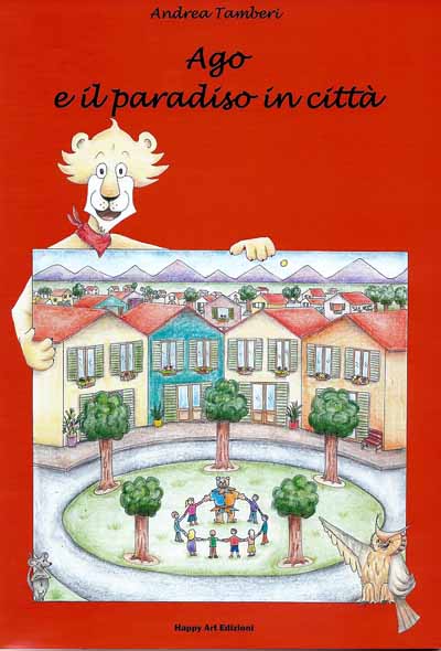«AGO E IL PARADISO IN CITTÀ»