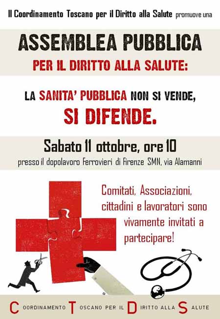 LA SANITÀ ASSEDIATA: A FIRENZE PER IL DIRITTO ALLA SALUTE LA SANITÀ ASSEDIATA: A FIRENZE PER IL DIRITTO ALLA SALUTE
