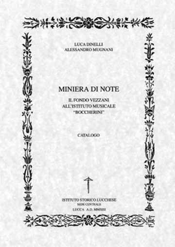 FONDO VEZZANI, IL CATALOGO «MINIERA DI NOTE» FONDO VEZZANI, IL CATALOGO «MINIERA DI NOTE»