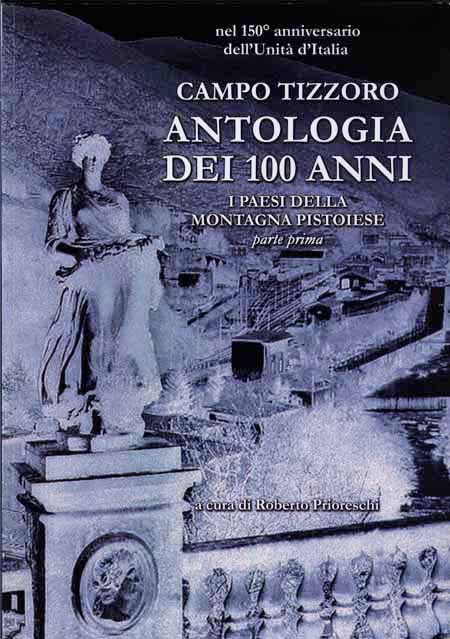 «ANTOLOGIA DEI 100 ANNI», È LA VOLTA DEI PAESI «ANTOLOGIA DEI 100 ANNI», È LA VOLTA DEI PAESI