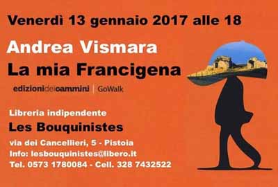 “LA MIA FRANCIGENA” DI ANDREA VISMARA “LA MIA FRANCIGENA” DI ANDREA VISMARA