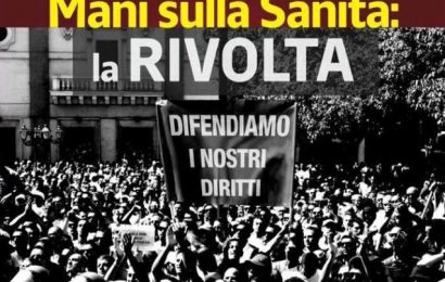 MANI SULLA SANITÀ: LA RIVOLTA MANI SULLA SANITÀ: LA RIVOLTA