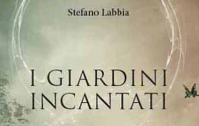 “I GIARDINI INCANTATI”, SECONDA RACCOLTA DI LIRICHE DI STEFANO LABBIA “I GIARDINI INCANTATI”, SECONDA RACCOLTA DI LIRICHE DI STEFANO LABBIA