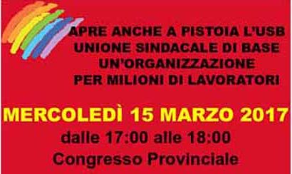 L’UNIONE SINDACALE DI BASE APRE ANCHE A PISTOIA