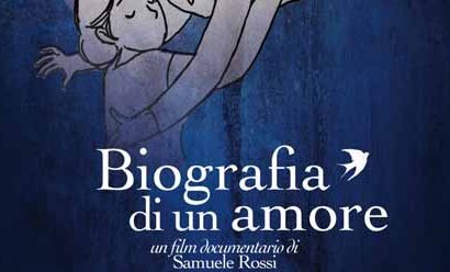 firenze. “BIOGRAFIA DI UN AMORE”, IL DOCUMENTARIO DI SAMUELE ROSSI firenze. “BIOGRAFIA DI UN AMORE”, IL DOCUMENTARIO DI SAMUELE ROSSI