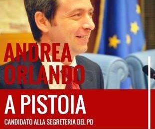 primarie pd. ANDREA ORLANDO A PISTOIA primarie pd. ANDREA ORLANDO A PISTOIA