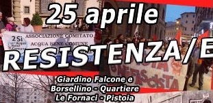 pistoia. IL 25 APRILE NON È UNA RICORRENZA pistoia. IL 25 APRILE NON È UNA RICORRENZA