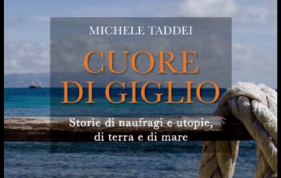 lo spazio. “CUORE DI GIGLIO”, STORIE DI MARE, MIGRAZIONI E NAUFRAGI lo spazio. “CUORE DI GIGLIO”, STORIE DI MARE, MIGRAZIONI E NAUFRAGI