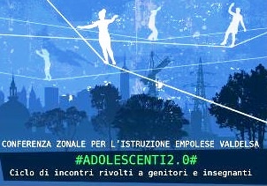 empoli. #ADOLESCENTI 2.00#: CICLO DI INCONTRI SULLA CRESCITA DEI FIGLI empoli. #ADOLESCENTI 2.00#: CICLO DI INCONTRI SULLA CRESCITA DEI FIGLI
