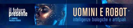 il futuro presente. SELEZIONATI I RAGAZZI PARTECIPANTI AL CAMPUS SCIENTIFICO 2017