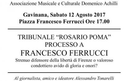 gavinana. FRANCESCO FERRUCCI ALLA “SBARRA” DELLA STORIA gavinana. FRANCESCO FERRUCCI ALLA “SBARRA” DELLA STORIA