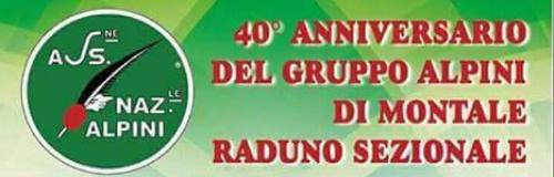 montale. IL 40° ANNIVERSARIO DEL GRUPPO ALPINI montale. IL 40° ANNIVERSARIO DEL GRUPPO ALPINI