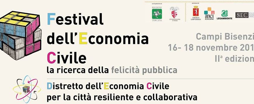 festival dell’economia civile. INCONTRI E PROGETTI ALLA RICERCA DELLA FELICITÀ PUBBLICA festival dell’economia civile. INCONTRI E PROGETTI ALLA RICERCA DELLA FELICITÀ PUBBLICA