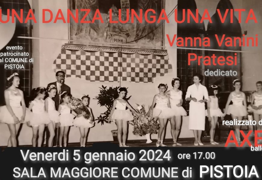 IN SALA MAGGIORE UN OMAGGIO A VANNA VANINI PRATESI, LA PRIMA AD APRIRE UNA SCUOLA DI DANZA A PISTOIA NEL 1957 IN SALA MAGGIORE UN OMAGGIO A VANNA VANINI PRATESI, LA PRIMA AD APRIRE UNA SCUOLA DI DANZA A PISTOIA NEL 1957