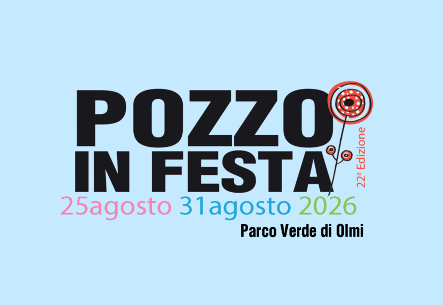 quarrata. POZZO IN FESTA AL PARCO VERDE: UNA SETTIMANA DI COMUNITÀ, SOLIDARIETÀ E NUOVE ESPERIENZE