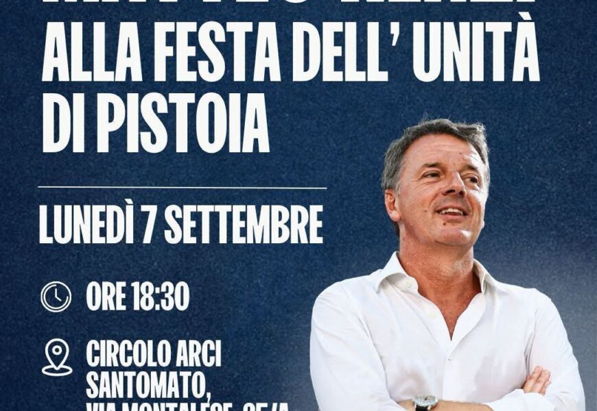 SUL FUTURO DEL CENTROSINISTRA, MATTEO RENZI ALLA FESTA DELL’UNITÀ DI PISTOIA SUL FUTURO DEL CENTROSINISTRA, MATTEO RENZI ALLA FESTA DELL’UNITÀ DI PISTOIA