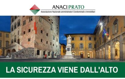 LA SICUREZZA VIENE DALL’ALTO: ANACI PRATO ORGANIZZA UN CONVEGNO ALL’ART HOTEL MUSEO LA SICUREZZA VIENE DALL’ALTO: ANACI PRATO ORGANIZZA UN CONVEGNO ALL’ART HOTEL MUSEO