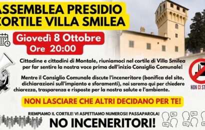 montale. ASSEMBLEA-PRESIDIO DAVANTI ALLA SMILEA: I CITTADINI SI MOBILITANO SUL FUTURO DELL’INCENERITORE montale. ASSEMBLEA-PRESIDIO DAVANTI ALLA SMILEA: I CITTADINI SI MOBILITANO SUL FUTURO DELL’INCENERITORE